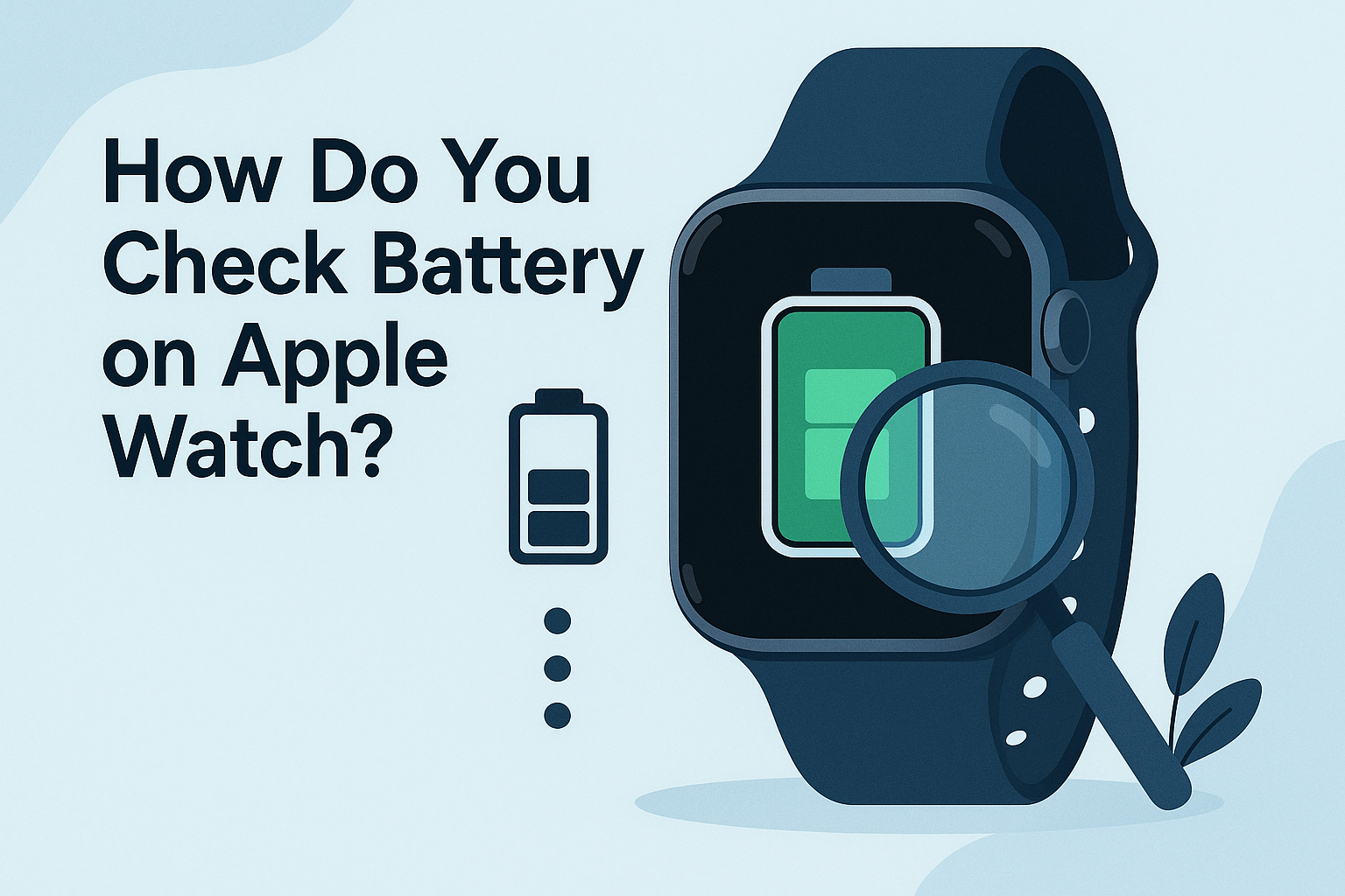 How Do You Check Battery on Apple Watch